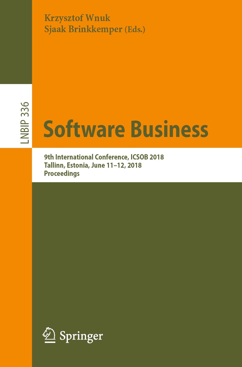 Titlebook: Software Business; 9th International Co Krzysztof Wnuk,Sjaak Brinkkemper Conference proceedings 2018 Springer Nature Switzerland AG 2018 co Titlebook: Software Business; 9th International Co Krzysztof Wnuk,Sjaak Brinkkemper Conference proceedings 2018 Springer Nature Switzerland AG 2018 co