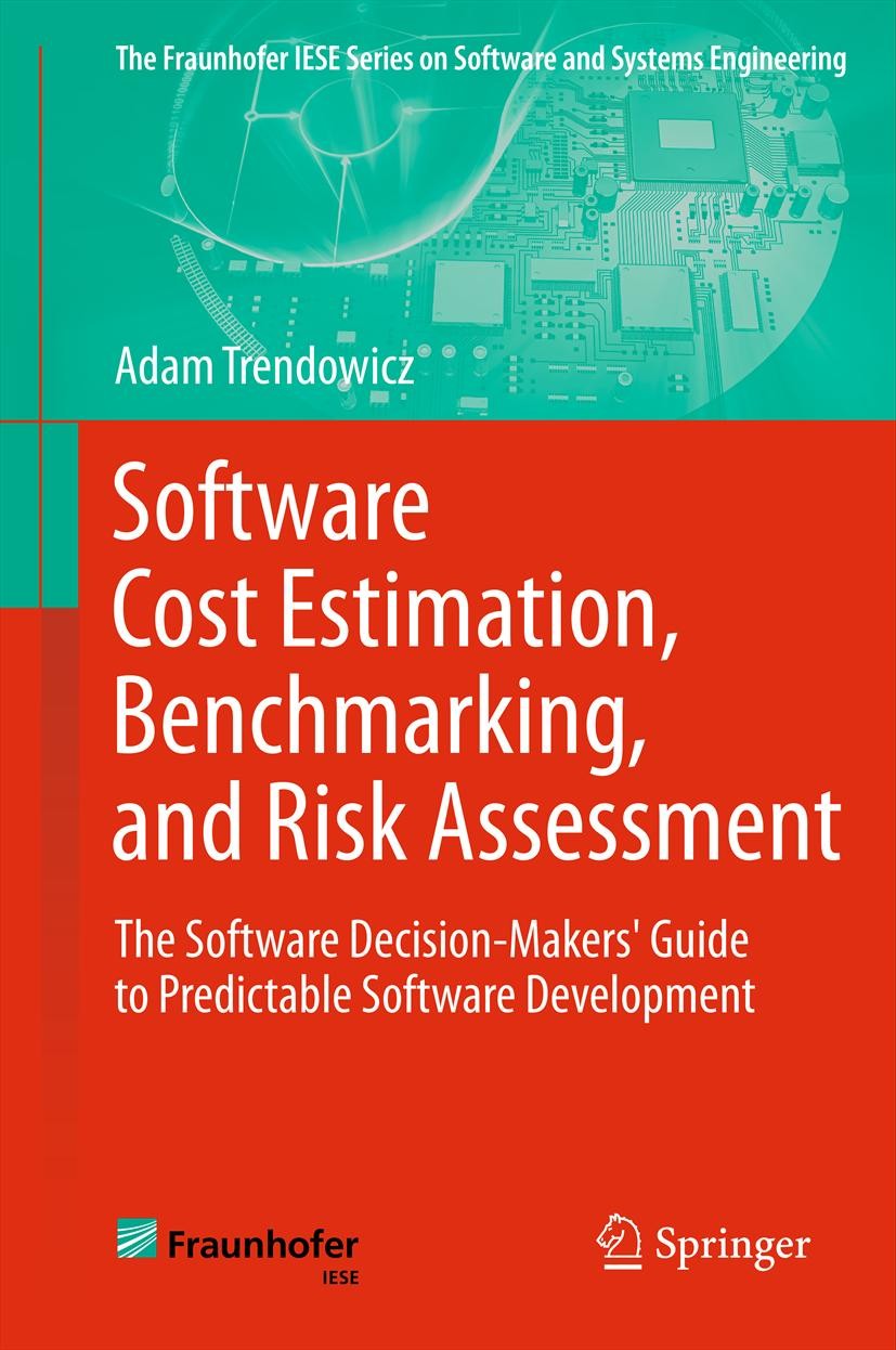 Titlebook: Software Cost Estimation, Benchmarking, and Risk Assessment; The Software Decisio Adam Trendowicz Book 2013 Springer-Verlag Berlin Heidelbe Titlebook: Software Cost Estimation, Benchmarking, and Risk Assessment; The Software Decisio Adam Trendowicz Book 2013 Springer-Verlag Berlin Heidelbe