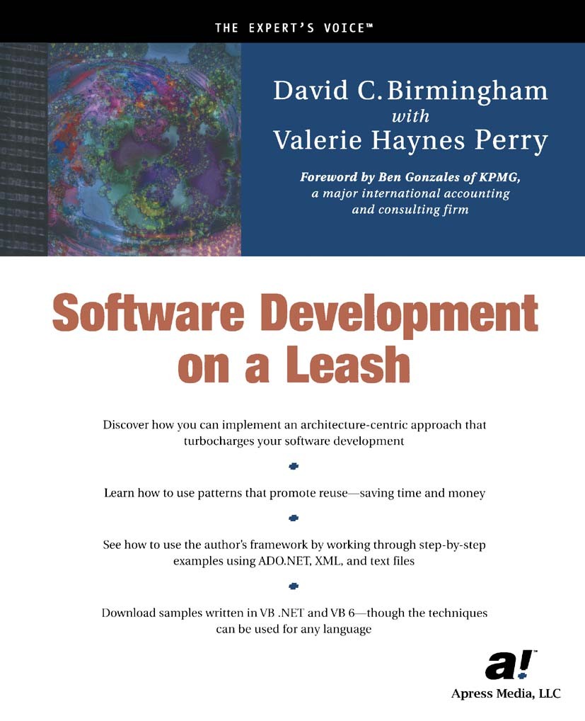 Titlebook: Software Development on a Leash; David C. Birmingham,Valerie Haynes Perry Book 2002 David C. Birmingham with Valeriew Haynes Perry 2002 Vi Titlebook: Software Development on a Leash; David C. Birmingham,Valerie Haynes Perry Book 2002 David C. Birmingham with Valeriew Haynes Perry 2002 Vi