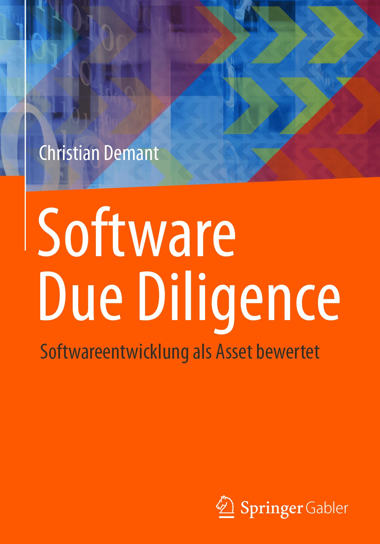 Titlebook: Software Due Diligence; Softwareentwicklung Christian Demant Book 2018 Springer-Verlag GmbH Deutschland 2018 Due Diligence.Unternehmensbew Titlebook: Software Due Diligence; Softwareentwicklung Christian Demant Book 2018 Springer-Verlag GmbH Deutschland 2018 Due Diligence.Unternehmensbew