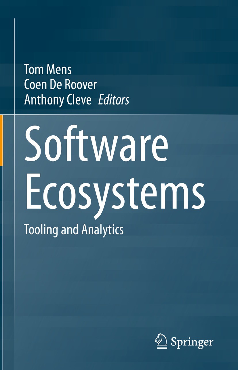 Titlebook: Software Ecosystems; Tooling and Analytic Tom Mens,Coen De Roover,Anthony Cleve Book 2023 The Editor(s) (if applicable) and The Author(s), Titlebook: Software Ecosystems; Tooling and Analytic Tom Mens,Coen De Roover,Anthony Cleve Book 2023 The Editor(s) (if applicable) and The Author(s),