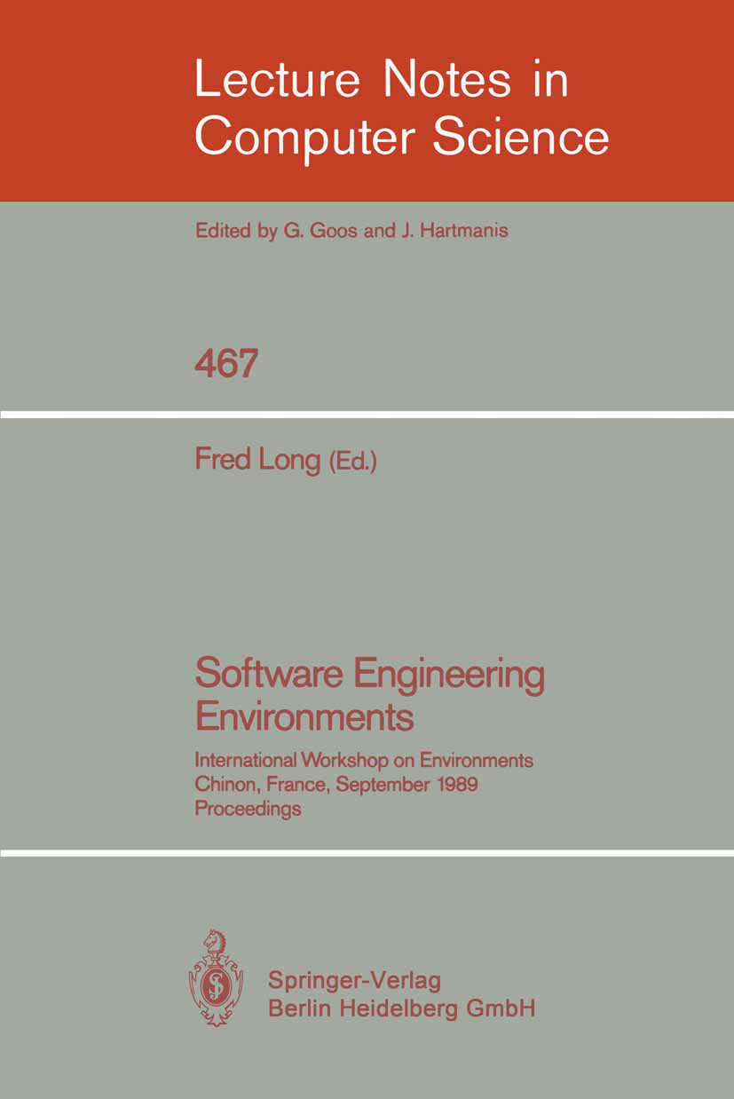 Titlebook: Software Engineering Environments; International Worksh Fred Long Conference proceedings 1990 Springer-Verlag Berlin Heidelberg 1990 Ada.Be Titlebook: Software Engineering Environments; International Worksh Fred Long Conference proceedings 1990 Springer-Verlag Berlin Heidelberg 1990 Ada.Be