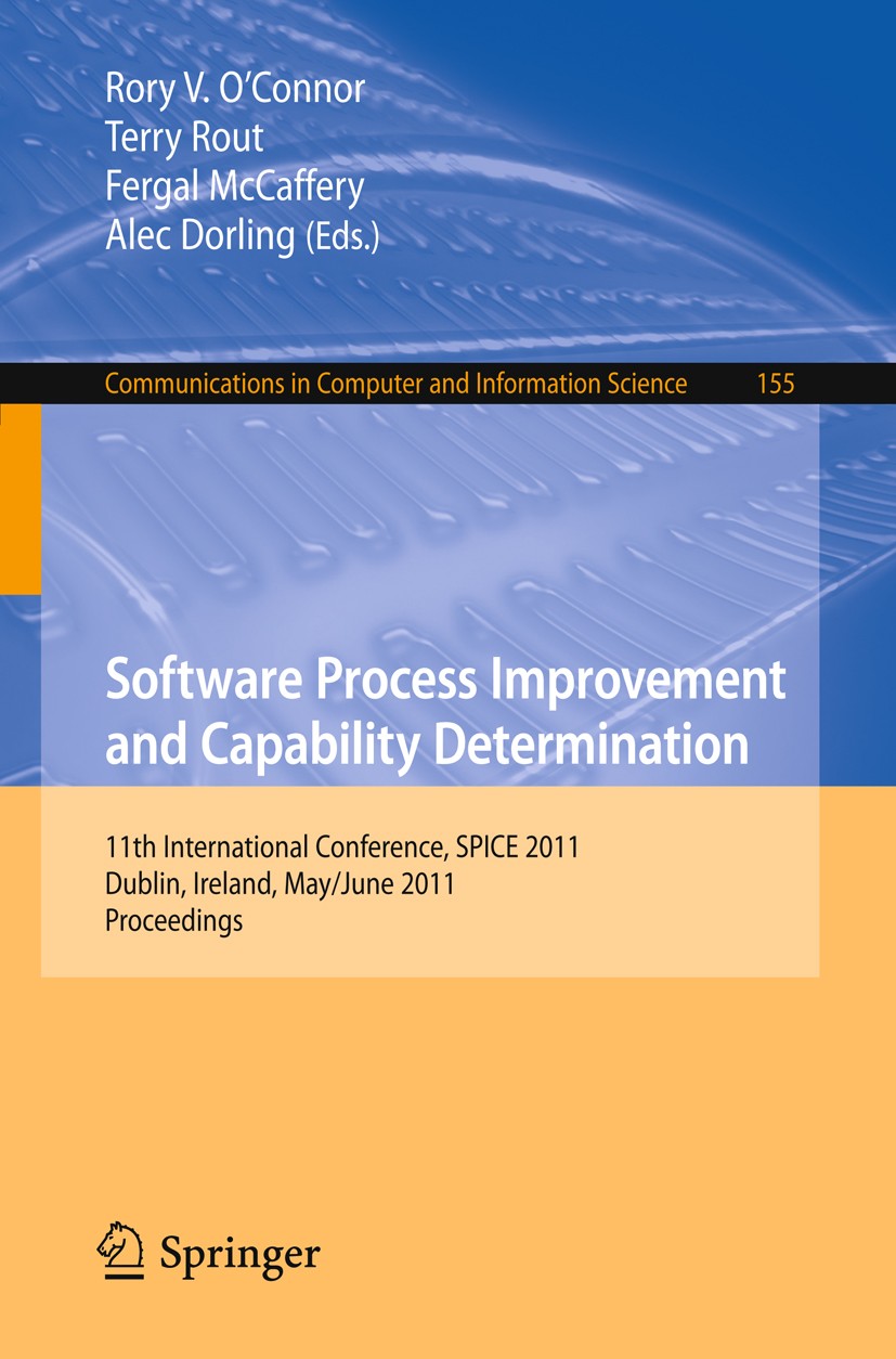 Titlebook: Software Process Improvement and Capability Determination; 11th International C Rory V. O’Connor,Terry Rout,Alec Dorling Conference proceed Titlebook: Software Process Improvement and Capability Determination; 11th International C Rory V. O’Connor,Terry Rout,Alec Dorling Conference proceed