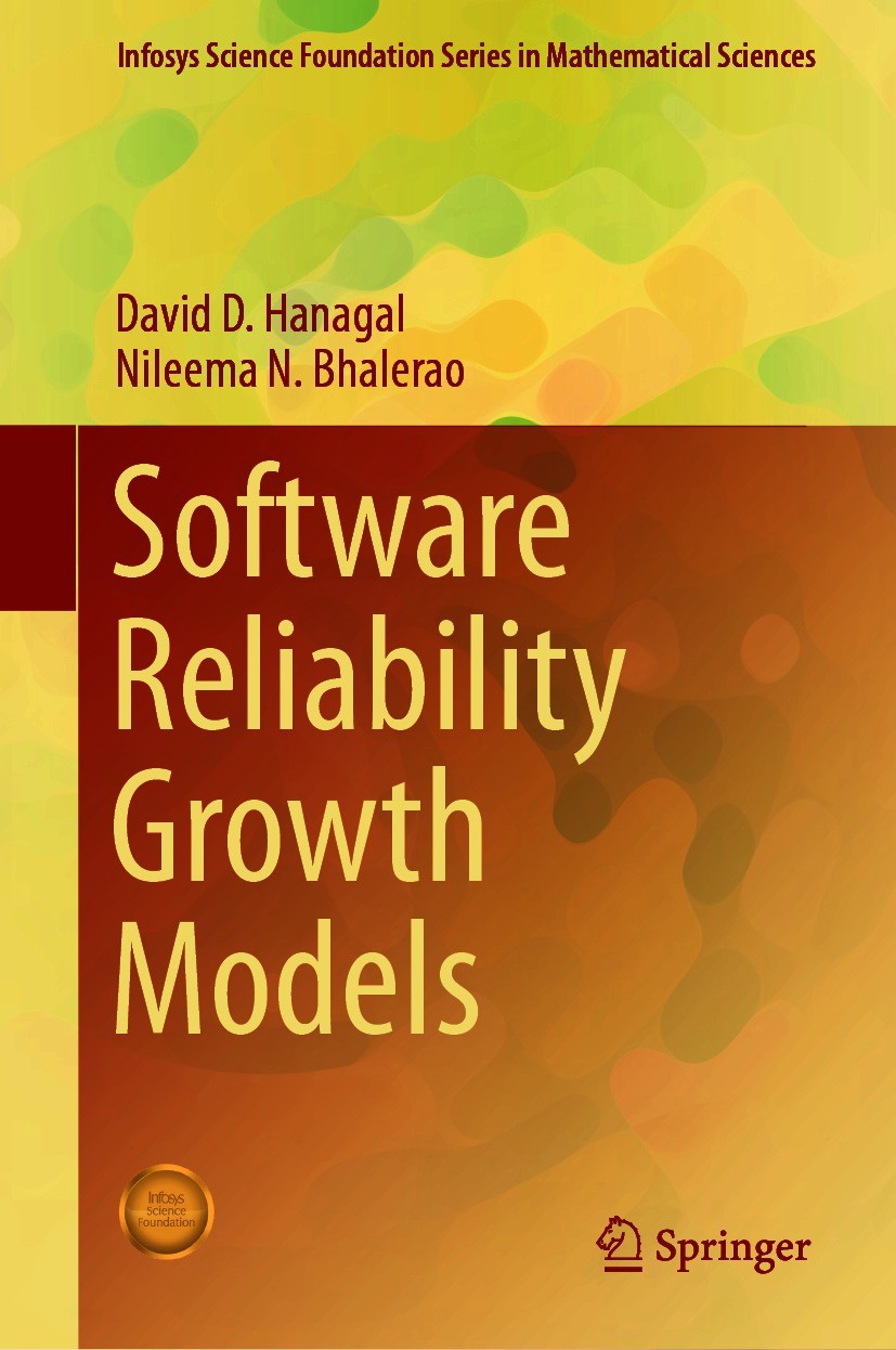 Titlebook: Software Reliability Growth Models; David D. Hanagal,Nileema N. Bhalerao Book 2021 The Editor(s) (if applicable) and The Author(s), under Titlebook: Software Reliability Growth Models; David D. Hanagal,Nileema N. Bhalerao Book 2021 The Editor(s) (if applicable) and The Author(s), under