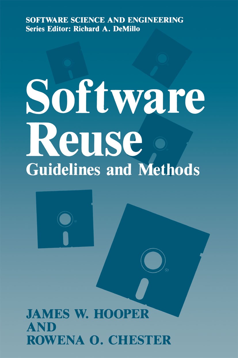 Titlebook: Software Reuse; Guidelines and Metho James W. Hooper,Rowena O. Chester Book 1991 Plenum Press, New York 1991 Ada.boundary element method.de Titlebook: Software Reuse; Guidelines and Metho James W. Hooper,Rowena O. Chester Book 1991 Plenum Press, New York 1991 Ada.boundary element method.de