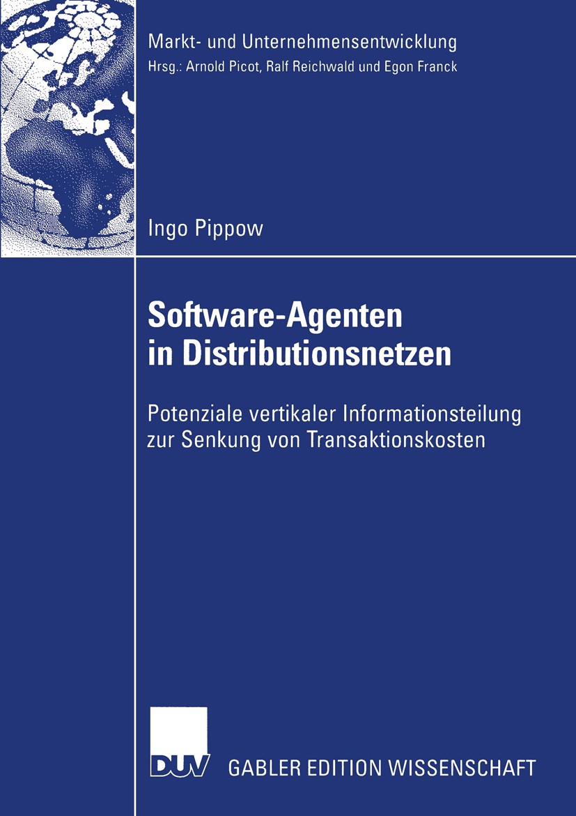 Titlebook: Software-Agenten in Distributionsnetzen; Potenziale vertikale Ingo Pippow Book 2004 Deutscher Universitäts-Verlag/GWV Fachverlage GmbH, Wie Titlebook: Software-Agenten in Distributionsnetzen; Potenziale vertikale Ingo Pippow Book 2004 Deutscher Universitäts-Verlag/GWV Fachverlage GmbH, Wie