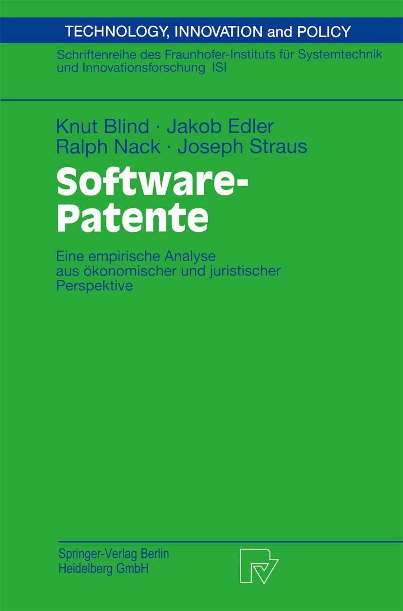 Titlebook: Software-Patente; Eine empirische Anal Knut Blind,Jakob Edler,Joseph Straus Book 2003 Springer-Verlag Berlin Heidelberg 2003 Computerprogra Titlebook: Software-Patente; Eine empirische Anal Knut Blind,Jakob Edler,Joseph Straus Book 2003 Springer-Verlag Berlin Heidelberg 2003 Computerprogra