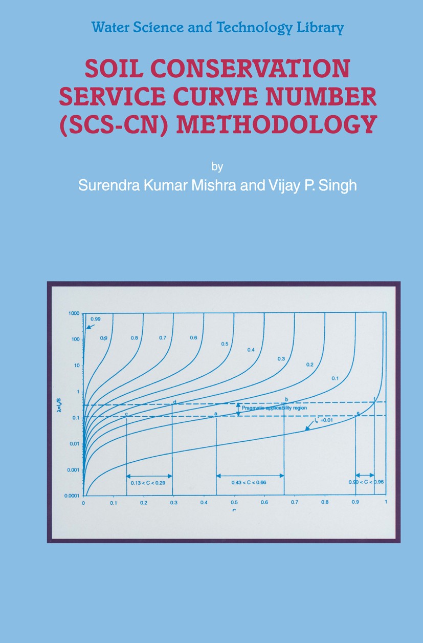 Titlebook: Soil Conservation Service Curve Number (SCS-CN) Methodology; Surendra Kumar Mishra,Vijay P. Singh Book 2003 Springer Science+Business Medi Titlebook: Soil Conservation Service Curve Number (SCS-CN) Methodology; Surendra Kumar Mishra,Vijay P. Singh Book 2003 Springer Science+Business Medi