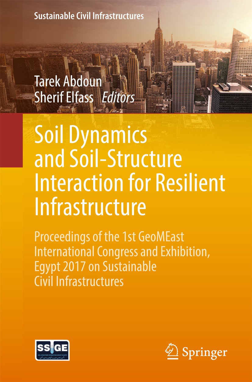 Titlebook: Soil Dynamics and Soil-Structure Interaction for Resilient Infrastructure; Proceedings of the 1 Tarek Abdoun,Sherif Elfass Conference proce Titlebook: Soil Dynamics and Soil-Structure Interaction for Resilient Infrastructure; Proceedings of the 1 Tarek Abdoun,Sherif Elfass Conference proce