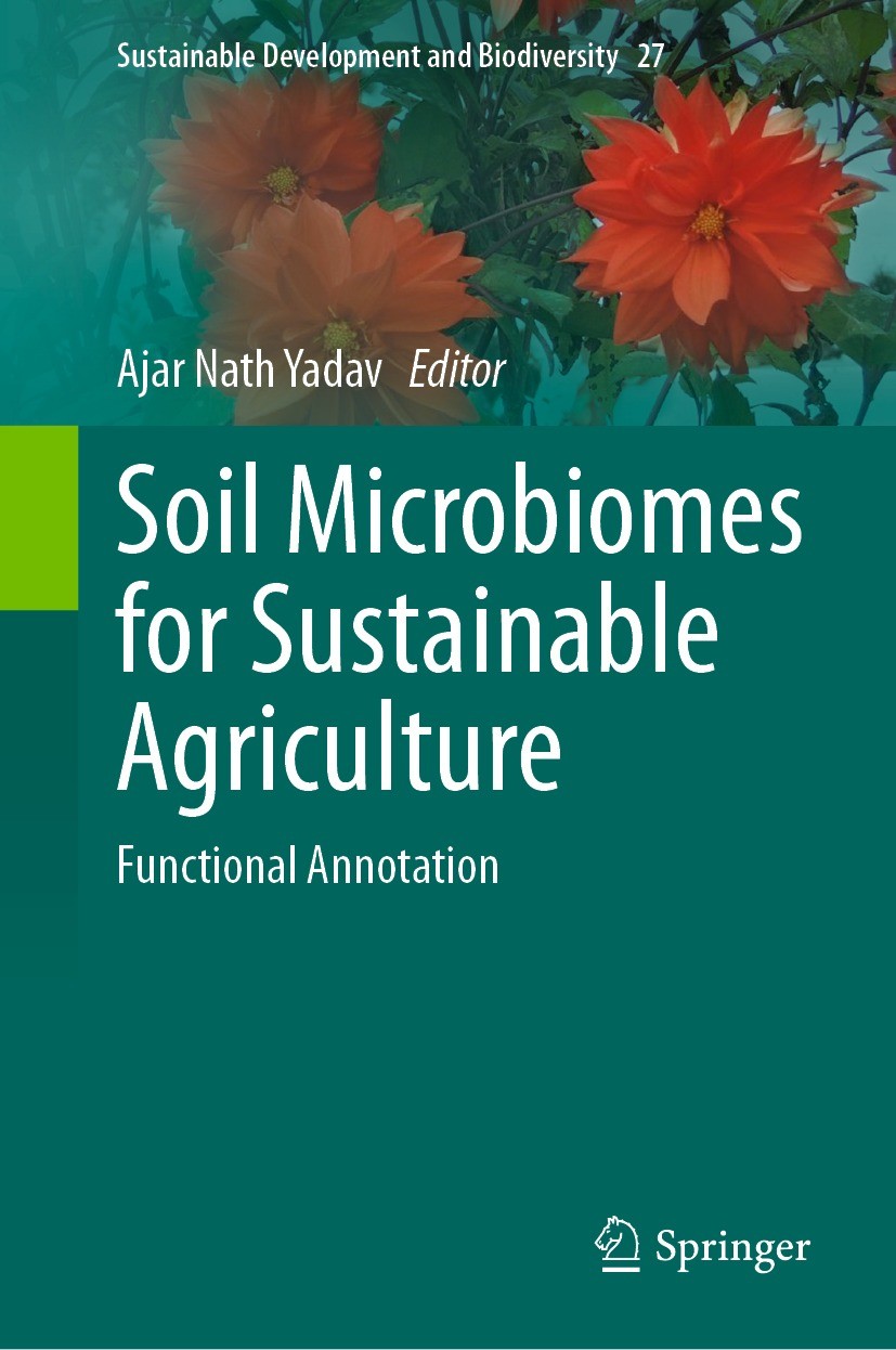 Titlebook: Soil Microbiomes for Sustainable Agriculture; Functional Annotatio Ajar Nath Yadav Book 2021 Springer Nature Switzerland AG 2021 Bioresourc Titlebook: Soil Microbiomes for Sustainable Agriculture; Functional Annotatio Ajar Nath Yadav Book 2021 Springer Nature Switzerland AG 2021 Bioresourc