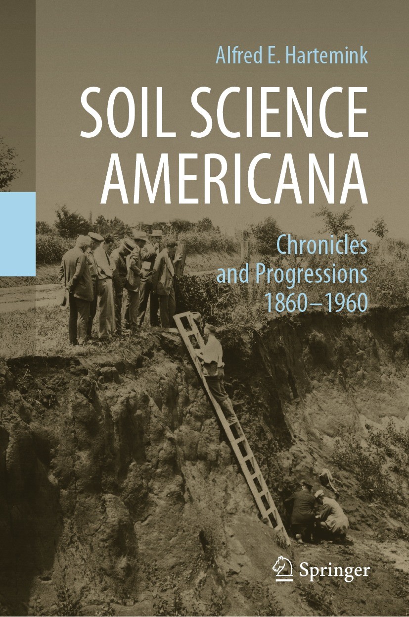 Titlebook: Soil Science Americana; Chronicles and Progr Alfred E. Hartemink Book 2021 The Editor(s) (if applicable) and The Author(s), under exclusive Titlebook: Soil Science Americana; Chronicles and Progr Alfred E. Hartemink Book 2021 The Editor(s) (if applicable) and The Author(s), under exclusive
