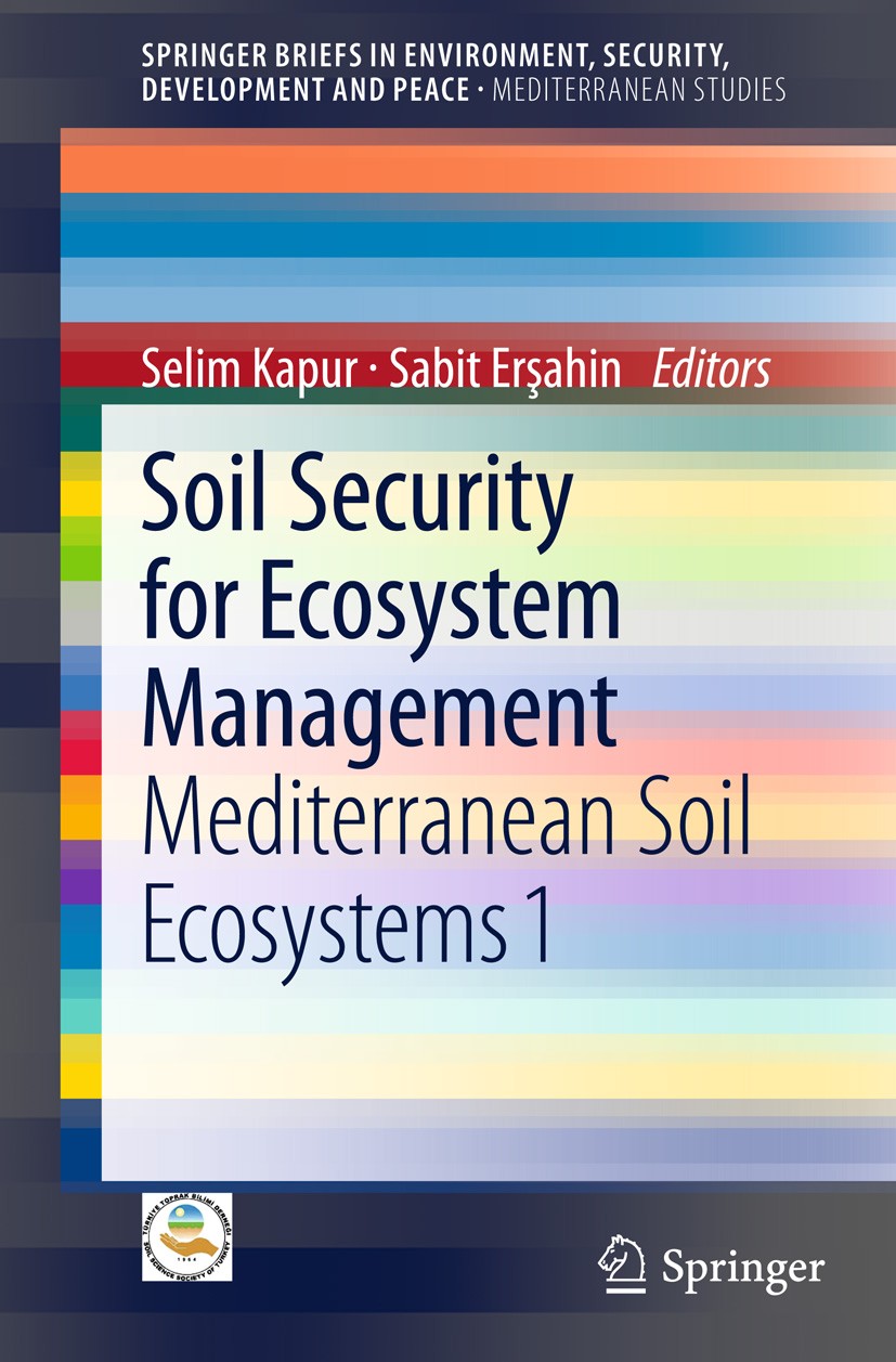 Titlebook: Soil Security for Ecosystem Management; Mediterranean Soil E Selim Kapur,Sabit Erşahin Book 2014 The Author(s) 2014 Carbon Cycle and Soil.L Titlebook: Soil Security for Ecosystem Management; Mediterranean Soil E Selim Kapur,Sabit Erşahin Book 2014 The Author(s) 2014 Carbon Cycle and Soil.L