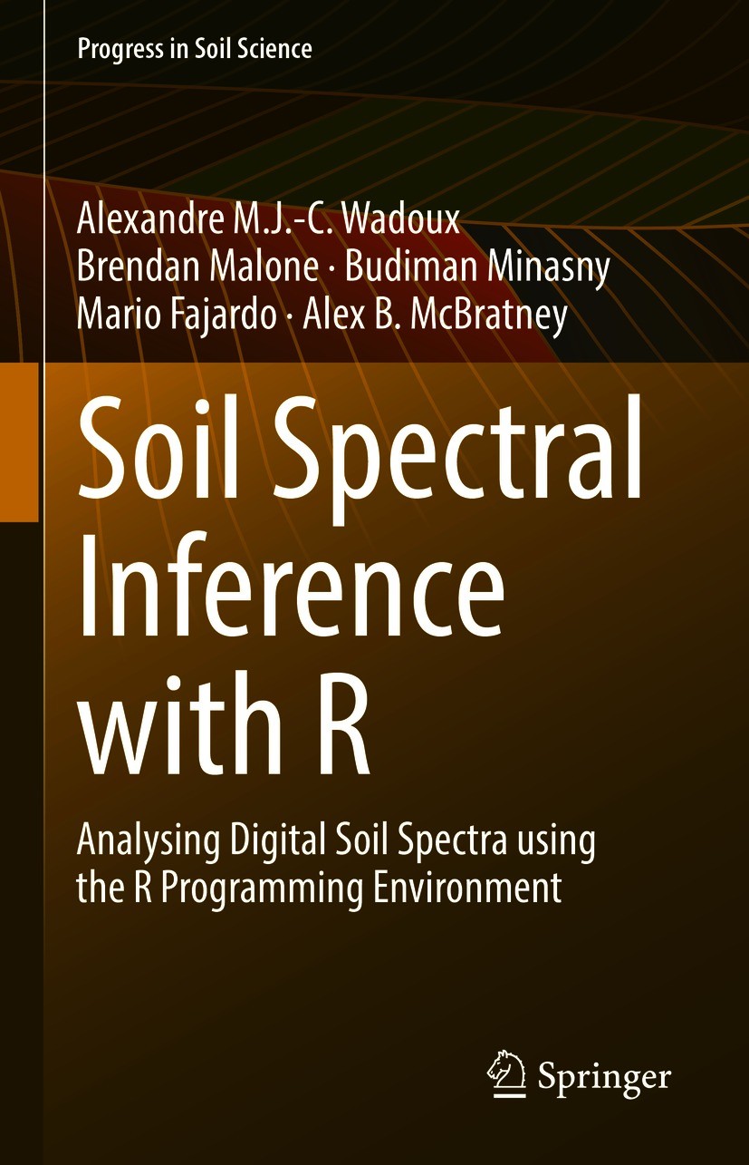 Titlebook: Soil Spectral Inference with R; Analysing Digital So Alexandre M.J.-C. Wadoux,Brendan Malone,Alex B. Mc Book 2021 The Editor(s) (if applica Titlebook: Soil Spectral Inference with R; Analysing Digital So Alexandre M.J.-C. Wadoux,Brendan Malone,Alex B. Mc Book 2021 The Editor(s) (if applica