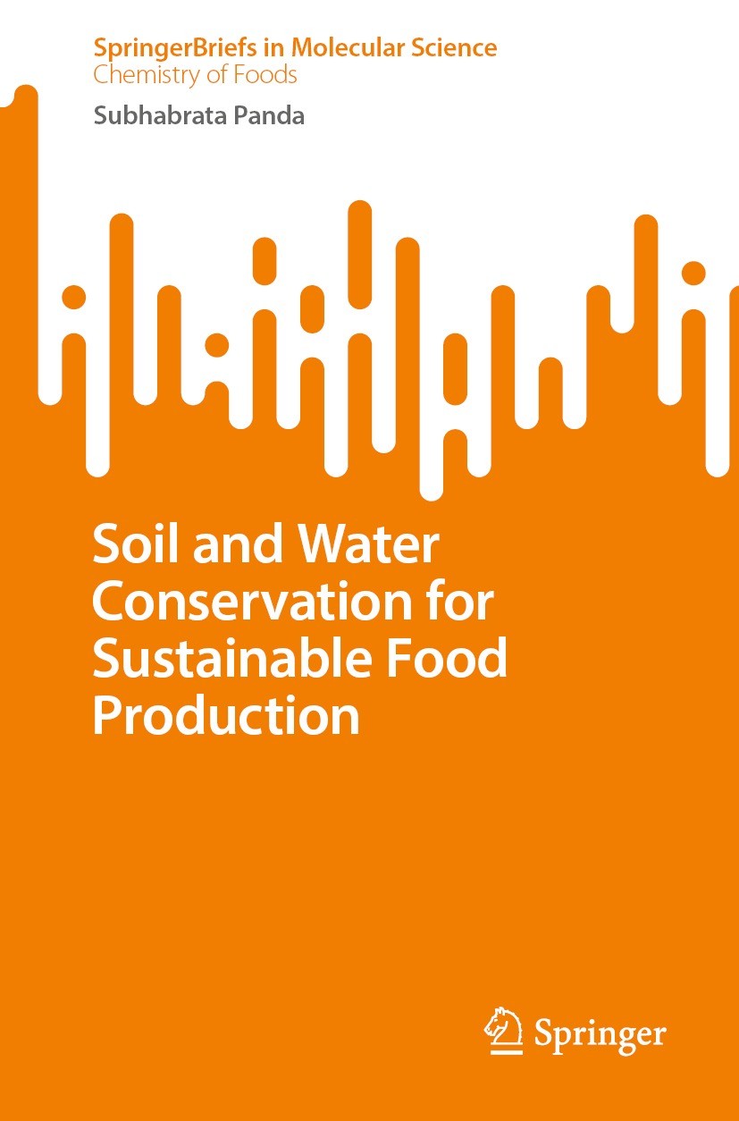 Titlebook: Soil and Water Conservation for Sustainable Food Production; Subhabrata Panda Book 2022 The Author(s), under exclusive license to Springer Titlebook: Soil and Water Conservation for Sustainable Food Production; Subhabrata Panda Book 2022 The Author(s), under exclusive license to Springer