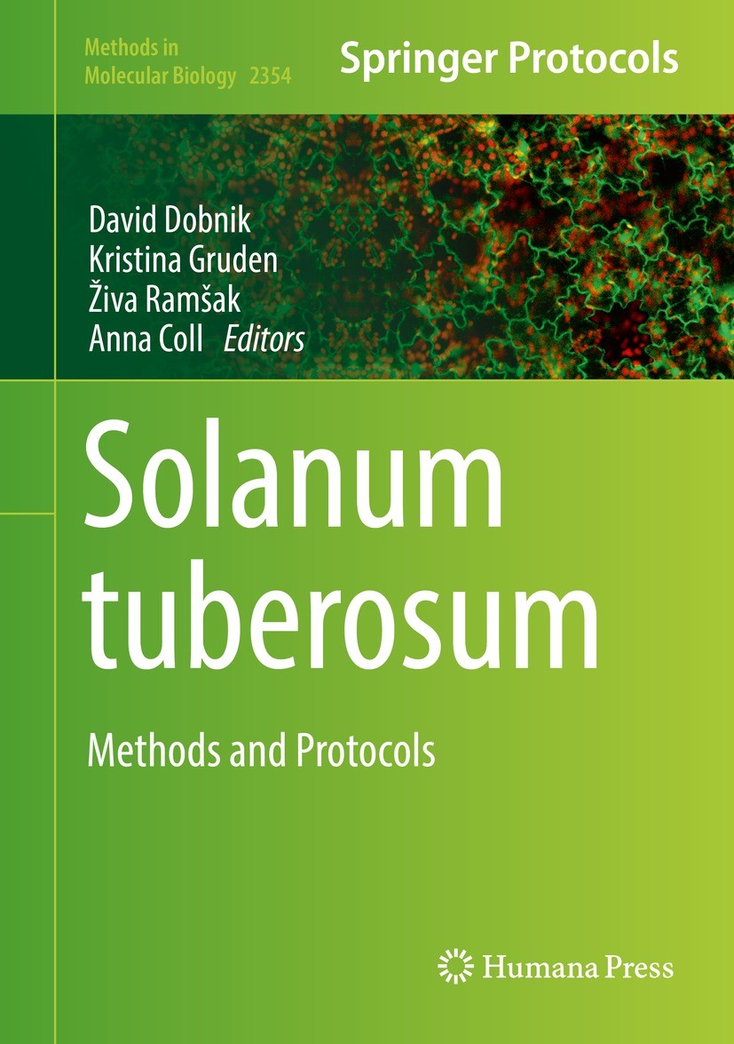 Titlebook: Solanum tuberosum; Methods and Protocol David Dobnik,Kristina Gruden,Anna Coll Book 2021 Springer Science+Business Media, LLC, part of Spri Titlebook: Solanum tuberosum; Methods and Protocol David Dobnik,Kristina Gruden,Anna Coll Book 2021 Springer Science+Business Media, LLC, part of Spri