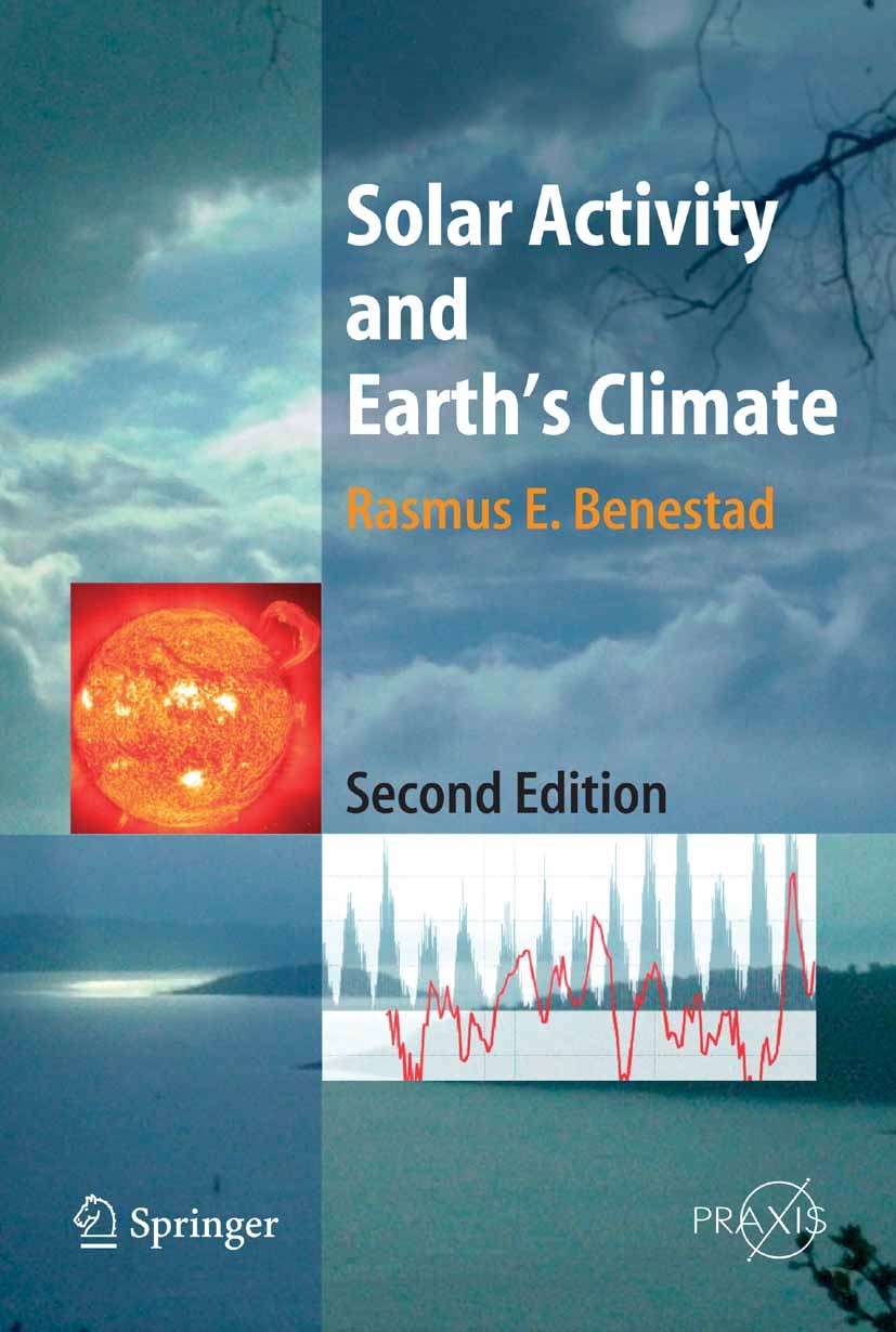 Titlebook: Solar Activity and Earth‘s Climate; Rasmus E. Benestad Book 2006Latest edition Springer-Verlag Berlin Heidelberg 2006 Solar Science.astron Titlebook: Solar Activity and Earth‘s Climate; Rasmus E. Benestad Book 2006Latest edition Springer-Verlag Berlin Heidelberg 2006 Solar Science.astron