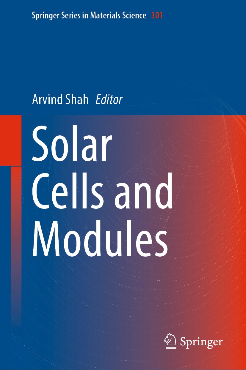 Titlebook: Solar Cells and Modules; Arvind Shah Book 2020 Springer Nature Switzerland AG 2020 Amorphous and Microcrystalline Silicon Solar Cells.Cont Titlebook: Solar Cells and Modules; Arvind Shah Book 2020 Springer Nature Switzerland AG 2020 Amorphous and Microcrystalline Silicon Solar Cells.Cont