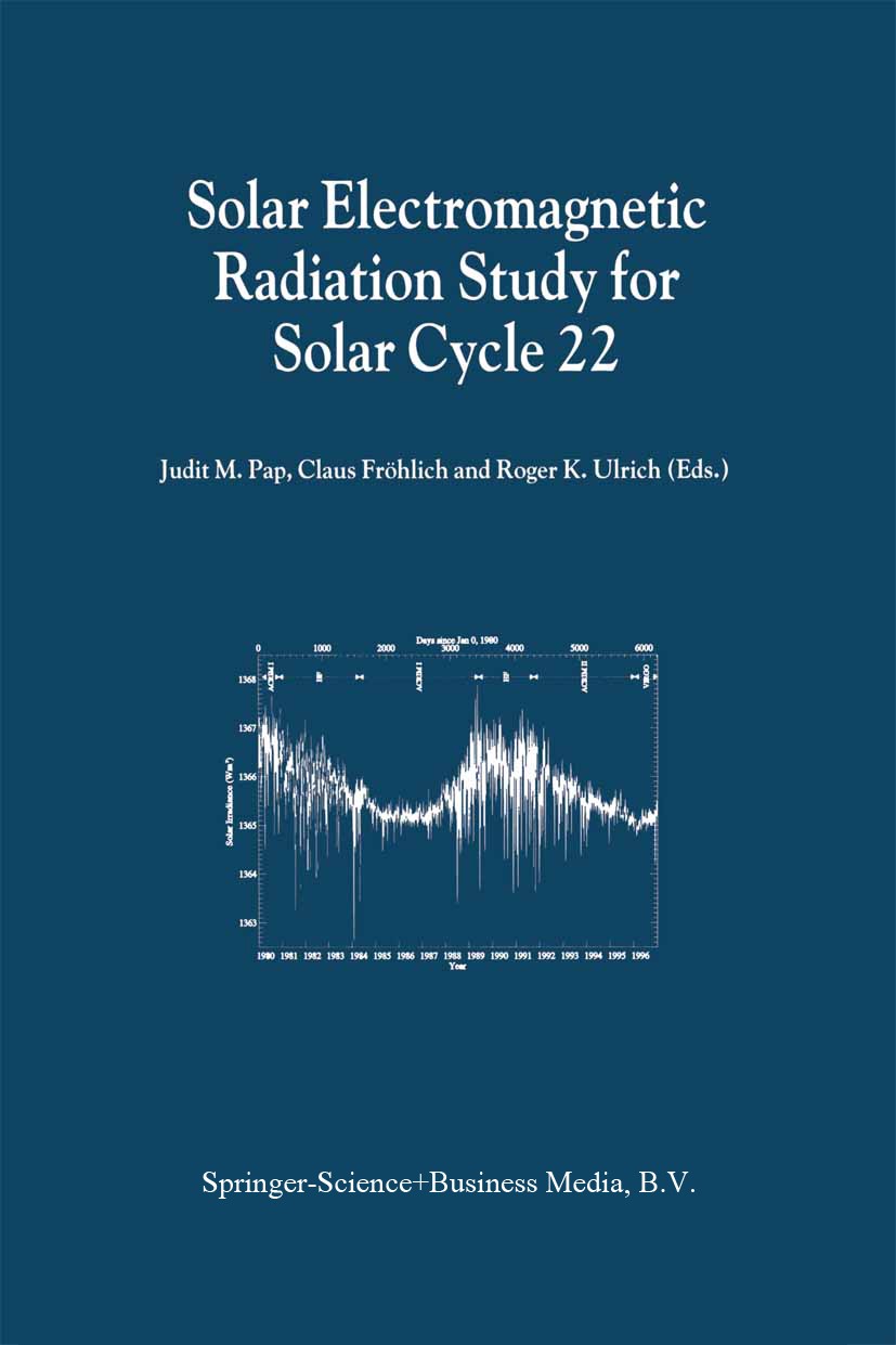 Titlebook: Solar Electromagnetic Radiation Study for Solar Cycle 22; Proceedings of the S J. M. Pap,C. Fröhlich,R. K. Ulrich Conference proceedings 19 Titlebook: Solar Electromagnetic Radiation Study for Solar Cycle 22; Proceedings of the S J. M. Pap,C. Fröhlich,R. K. Ulrich Conference proceedings 19