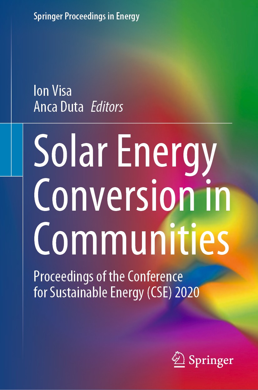 Titlebook: Solar Energy Conversion in Communities; Proceedings of the C Ion Visa,Anca Duta Conference proceedings 2020 Springer Nature Switzerland AG Titlebook: Solar Energy Conversion in Communities; Proceedings of the C Ion Visa,Anca Duta Conference proceedings 2020 Springer Nature Switzerland AG