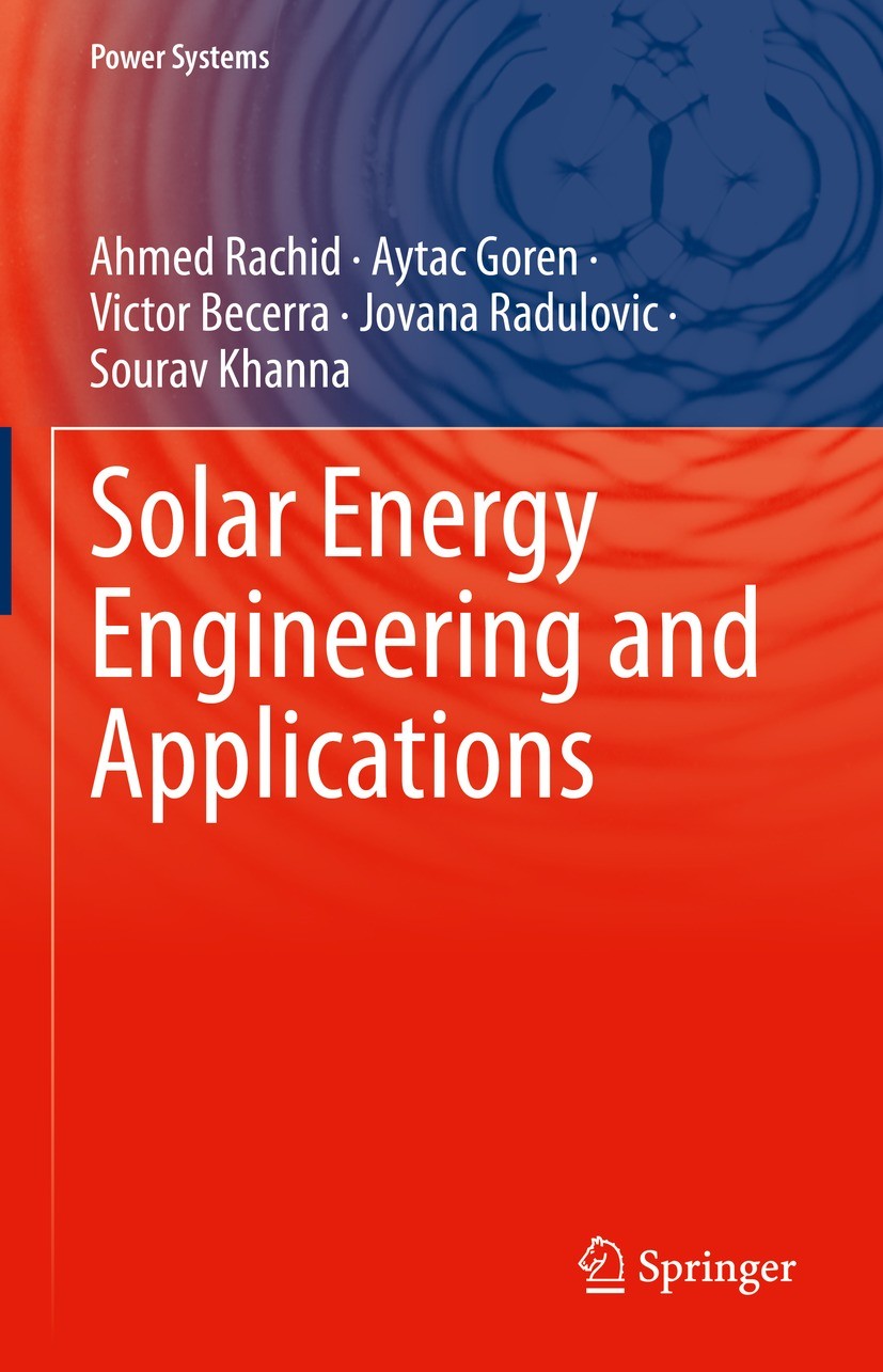 Titlebook: Solar Energy Engineering and Applications; Ahmed Rachid,Aytac Goren,Sourav Khanna Book 2023 The Editor(s) (if applicable) and The Author(s Titlebook: Solar Energy Engineering and Applications; Ahmed Rachid,Aytac Goren,Sourav Khanna Book 2023 The Editor(s) (if applicable) and The Author(s