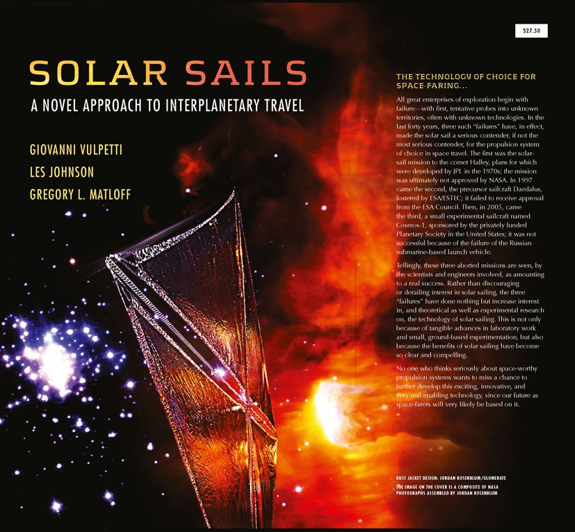 Titlebook: Solar Sails; A Novel Approach to Giovanni Vulpetti,Les Johnson,Gregory L. Matloff Book 20081st edition Springer-Verlag New York 2008 alter Titlebook: Solar Sails; A Novel Approach to Giovanni Vulpetti,Les Johnson,Gregory L. Matloff Book 20081st edition Springer-Verlag New York 2008 alter