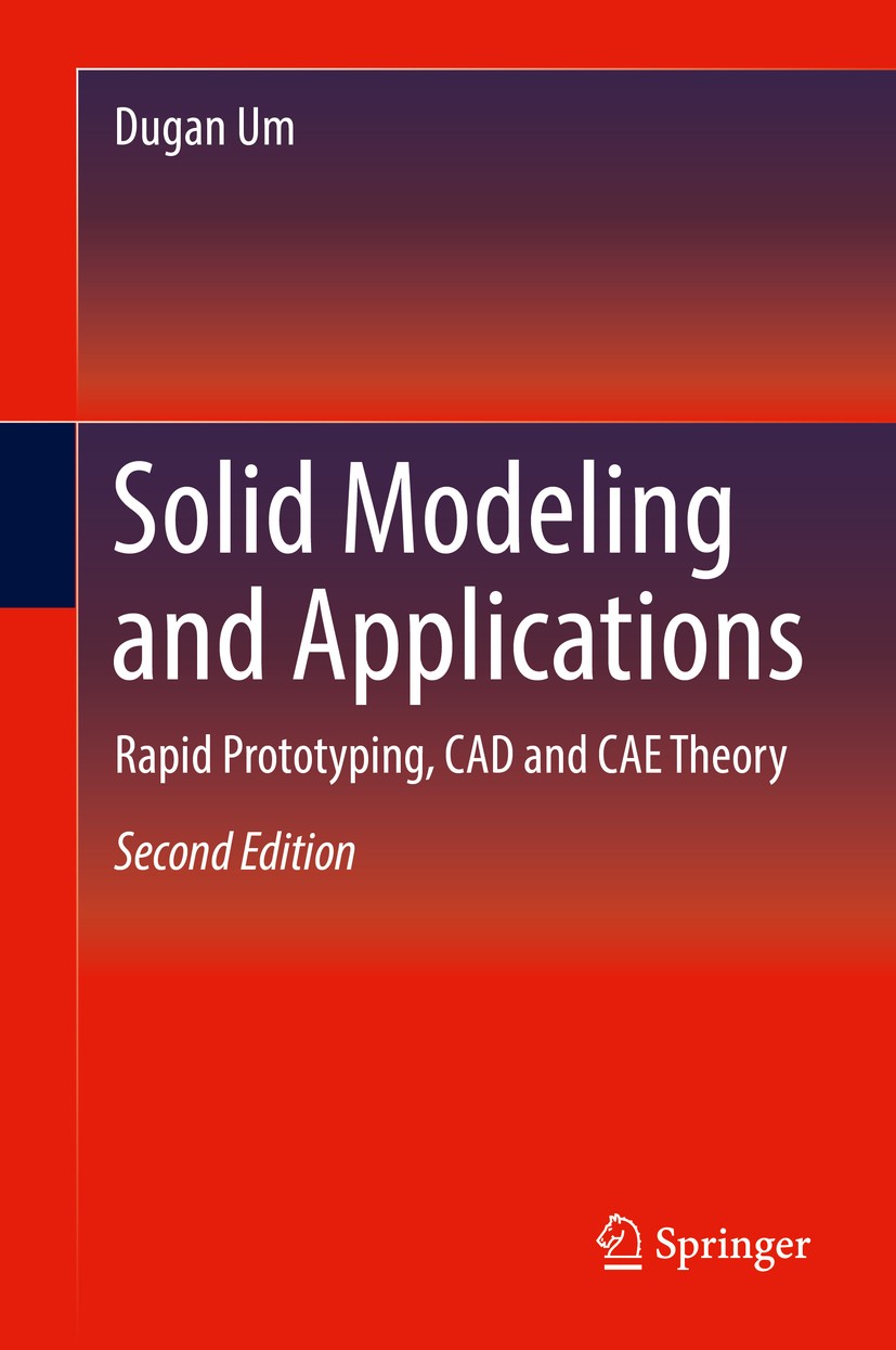 Titlebook: Solid Modeling and Applications; Rapid Prototyping, C Dugan Um Textbook 2018Latest edition Springer International Publishing AG, part of Sp Titlebook: Solid Modeling and Applications; Rapid Prototyping, C Dugan Um Textbook 2018Latest edition Springer International Publishing AG, part of Sp