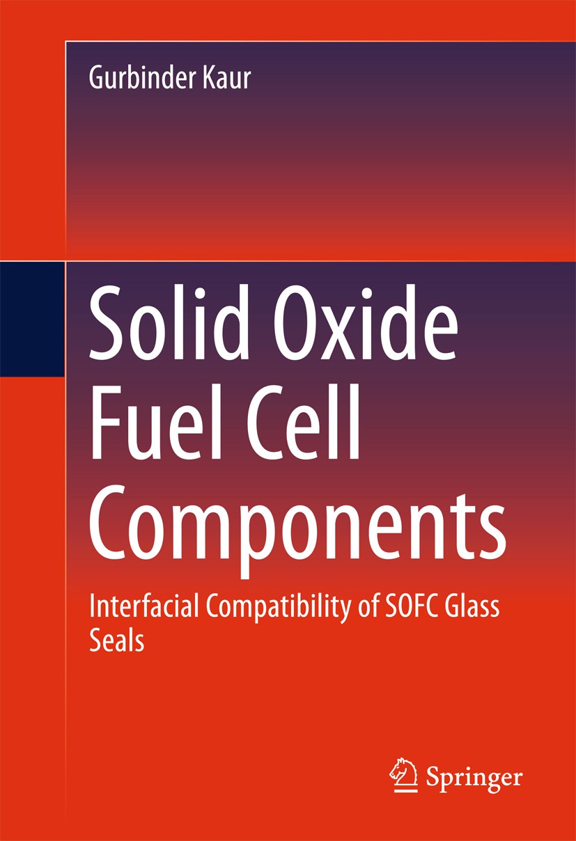 Titlebook: Solid Oxide Fuel Cell Components; Interfacial Compatib Gurbinder Kaur Book 2016 Springer International Publishing Switzerland 2016 Chromate Titlebook: Solid Oxide Fuel Cell Components; Interfacial Compatib Gurbinder Kaur Book 2016 Springer International Publishing Switzerland 2016 Chromate