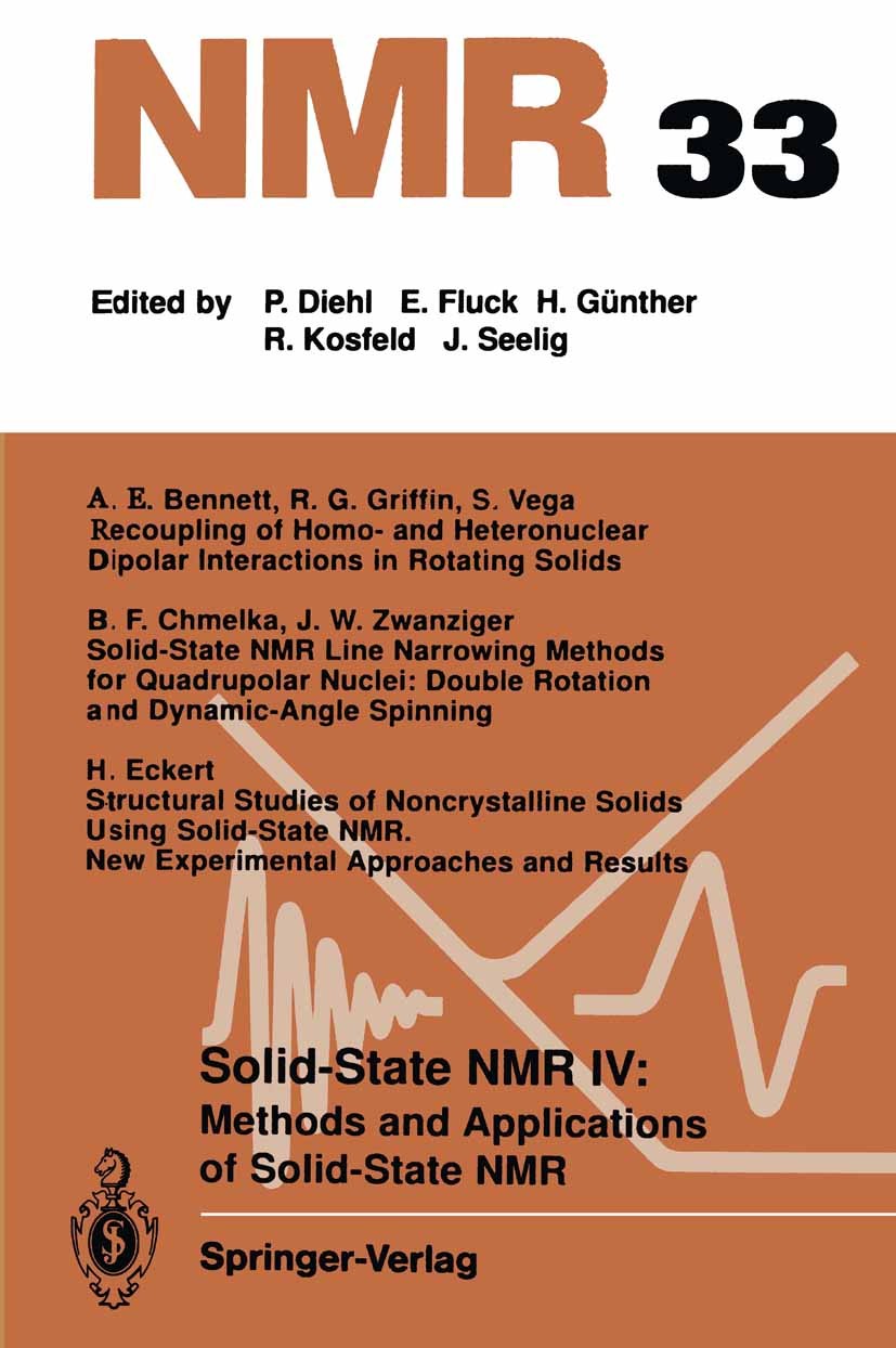 Titlebook: Solid-State NMR IV Methods and Applications of Solid-State NMR; Methods and Applicat Bernhard Blümich (Lehrstuhl für Makromolekulare Ch Boo Titlebook: Solid-State NMR IV Methods and Applications of Solid-State NMR; Methods and Applicat Bernhard Blümich (Lehrstuhl für Makromolekulare Ch Boo