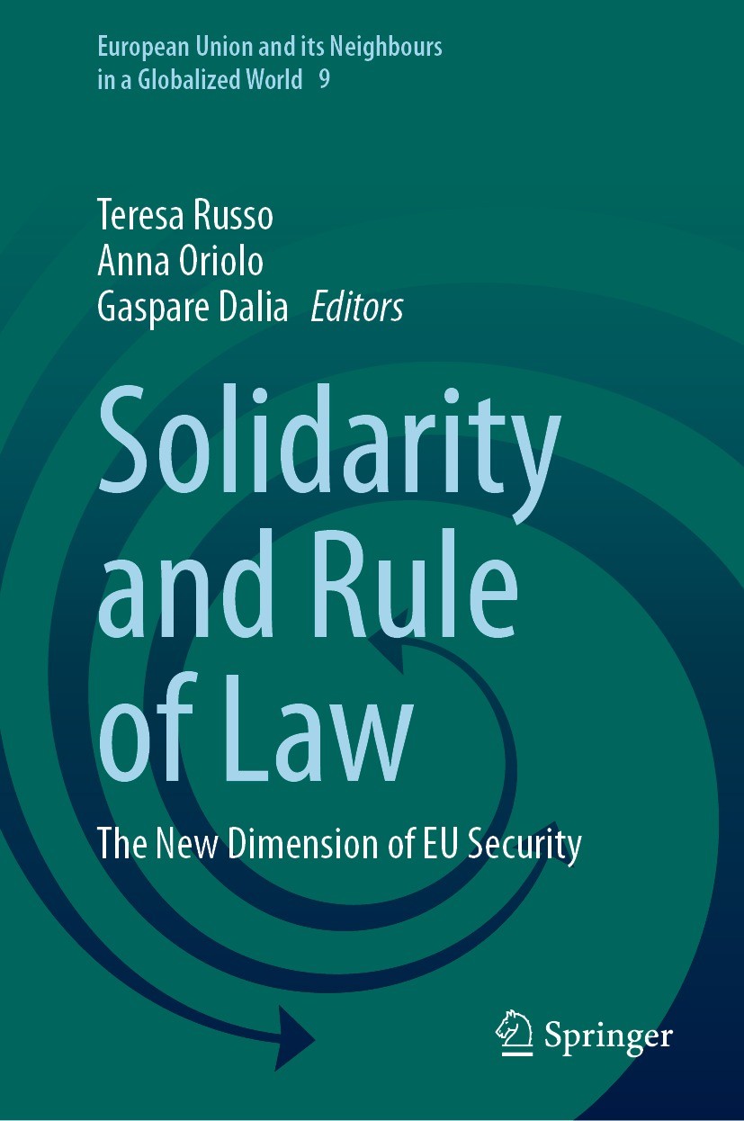 Titlebook: Solidarity and Rule of Law; The New Dimension of Teresa Russo,Anna Oriolo,Gaspare Dalia Book 2023 The Editor(s) (if applicable) and The Aut Titlebook: Solidarity and Rule of Law; The New Dimension of Teresa Russo,Anna Oriolo,Gaspare Dalia Book 2023 The Editor(s) (if applicable) and The Aut