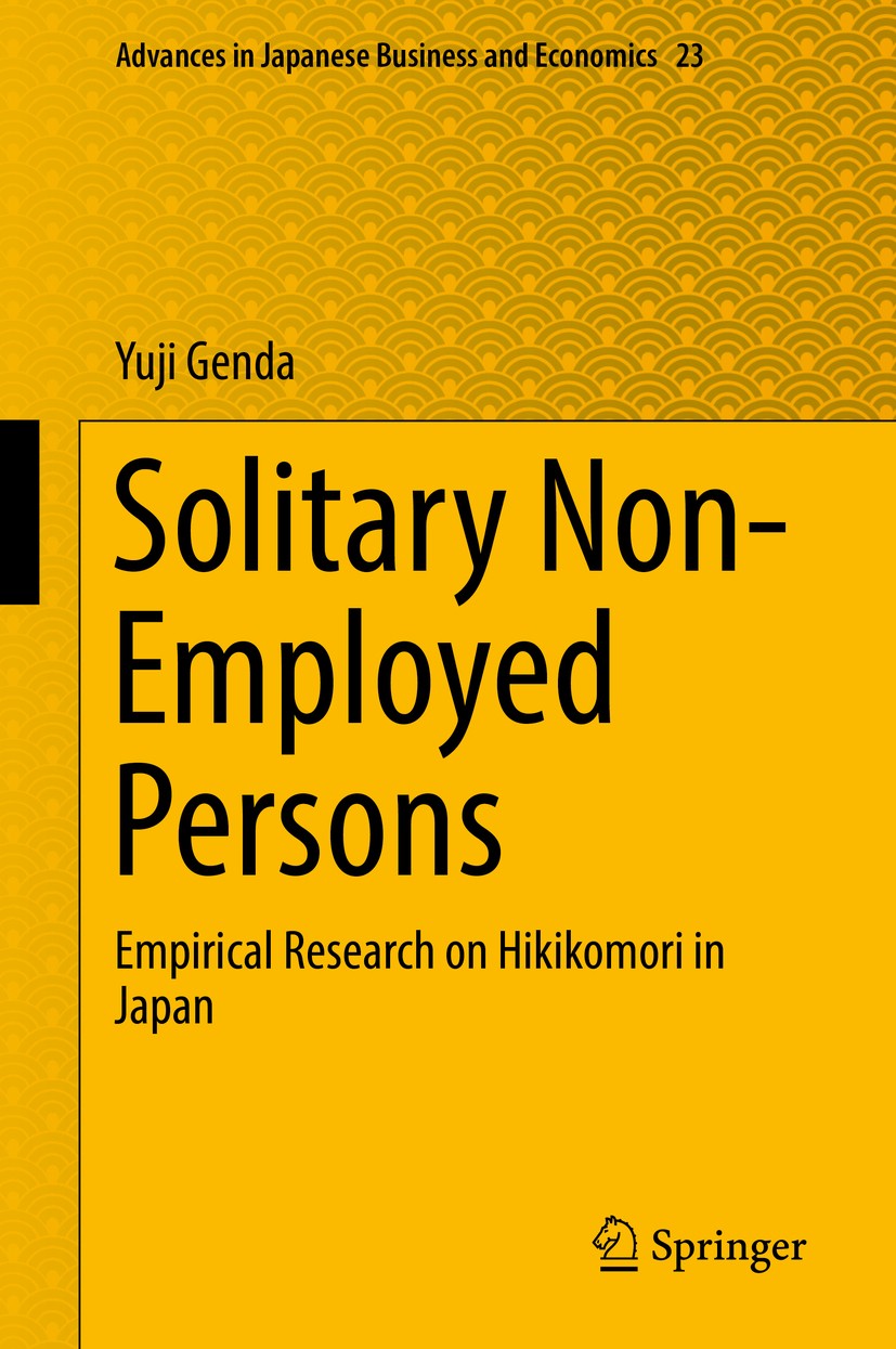 Titlebook: Solitary Non-Employed Persons; Empirical Research o Yuji Genda Book 2019 Springer Nature Singapore Pte Ltd. 2019 SNEP.social exclusion.Long Titlebook: Solitary Non-Employed Persons; Empirical Research o Yuji Genda Book 2019 Springer Nature Singapore Pte Ltd. 2019 SNEP.social exclusion.Long