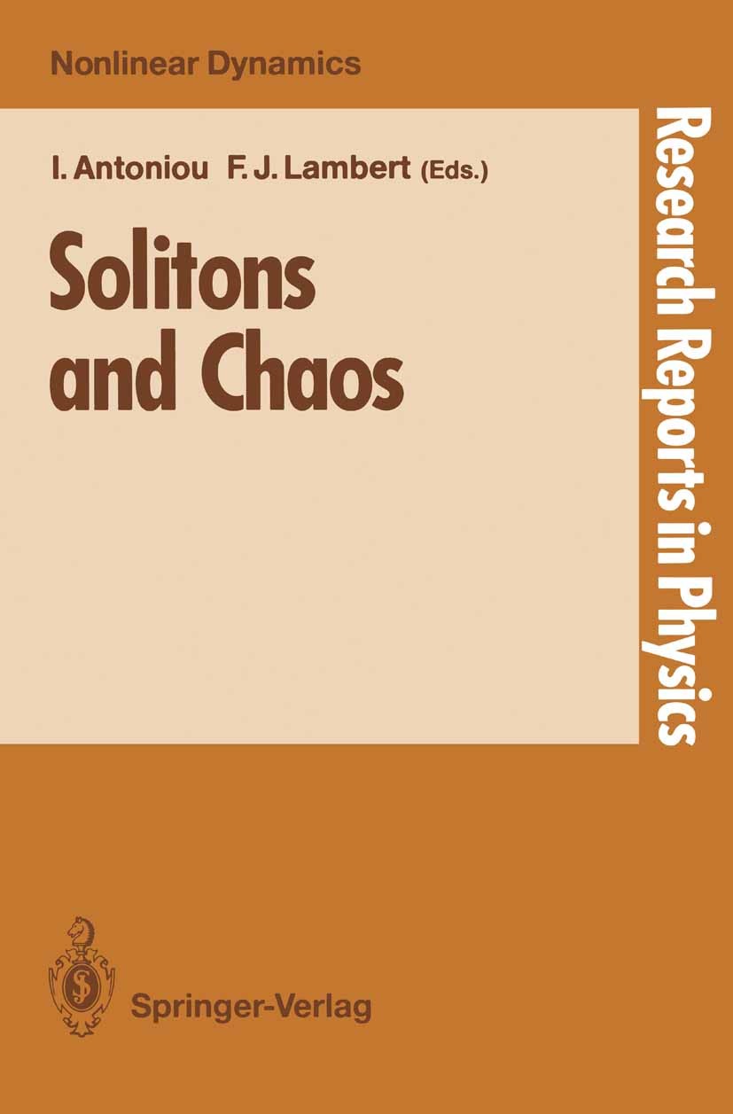 Titlebook: Solitons and Chaos; Ioannis Antoniou,Franklin J. Lambert Conference proceedings 1991 Springer-Verlag Berlin Heidelberg 1991 Chaos.Integrab Titlebook: Solitons and Chaos; Ioannis Antoniou,Franklin J. Lambert Conference proceedings 1991 Springer-Verlag Berlin Heidelberg 1991 Chaos.Integrab