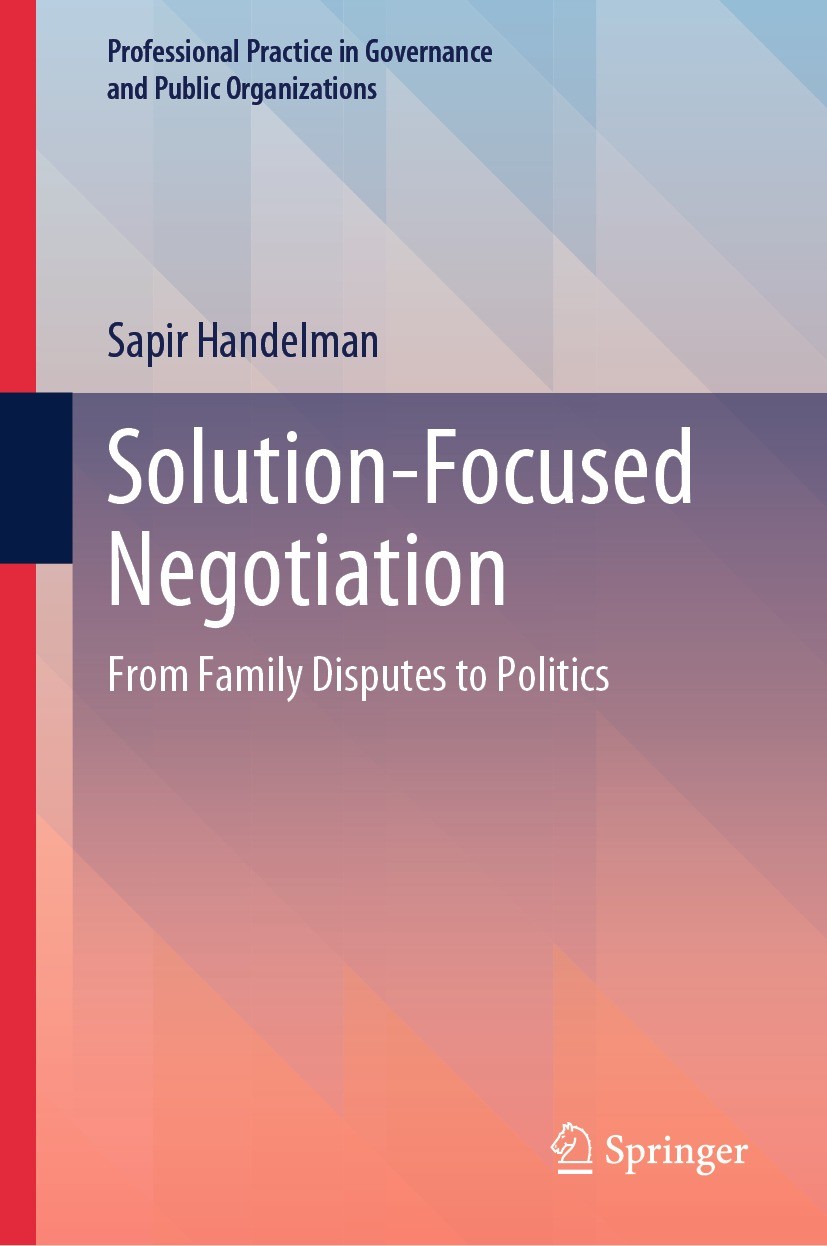 Titlebook: Solution-Focused Negotiation; From Family Disputes Sapir Handelman Book 2024 The Editor(s) (if applicable) and The Author(s), under exclusi Titlebook: Solution-Focused Negotiation; From Family Disputes Sapir Handelman Book 2024 The Editor(s) (if applicable) and The Author(s), under exclusi