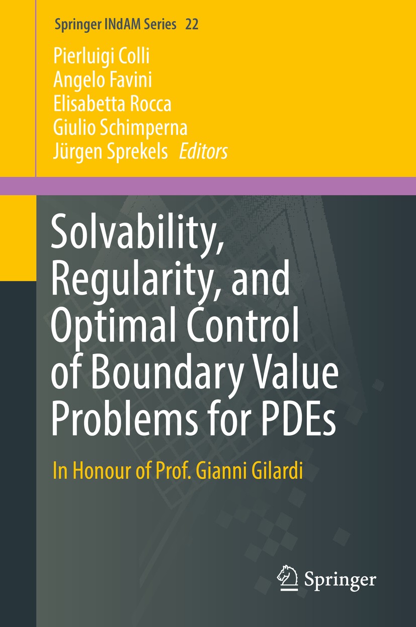 Titlebook: Solvability, Regularity, and Optimal Control of Boundary Value Problems for PDEs; In Honour of Prof. G Pierluigi Colli,Angelo Favini,Jürgen Titlebook: Solvability, Regularity, and Optimal Control of Boundary Value Problems for PDEs; In Honour of Prof. G Pierluigi Colli,Angelo Favini,Jürgen