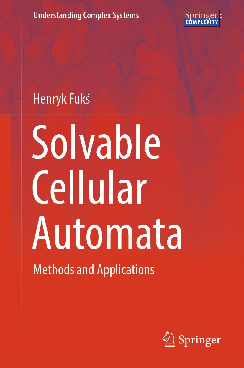 Titlebook: Solvable Cellular Automata; Methods and Applicat Henryk Fukś Book 2023 The Editor(s) (if applicable) and The Author(s), under exclusive lic Titlebook: Solvable Cellular Automata; Methods and Applicat Henryk Fukś Book 2023 The Editor(s) (if applicable) and The Author(s), under exclusive lic