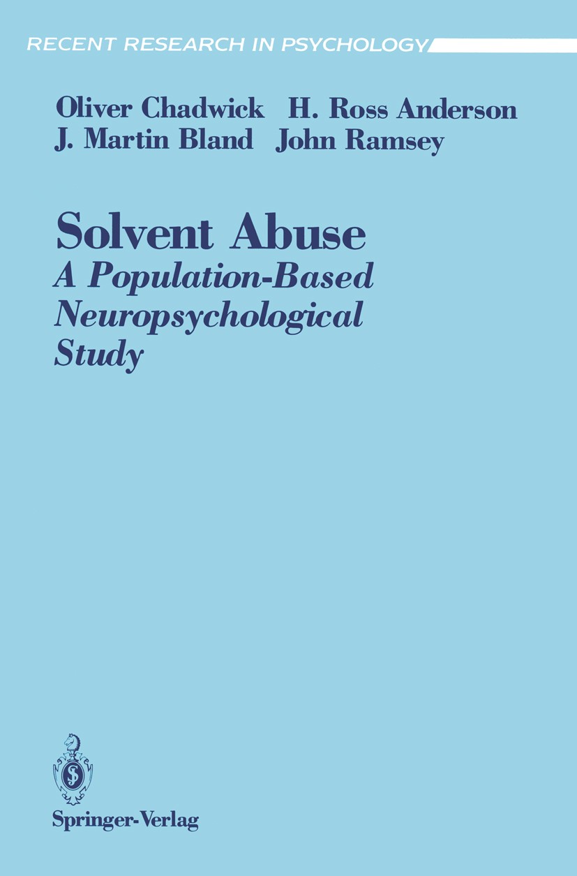 Titlebook: Solvent Abuse; A Population-Based N Oliver Chadwick,H. Ross Anderson,John Ramsey Book 1991 Springer-Verlag New York, Inc. 1991 Schnüffelsuc Titlebook: Solvent Abuse; A Population-Based N Oliver Chadwick,H. Ross Anderson,John Ramsey Book 1991 Springer-Verlag New York, Inc. 1991 Schnüffelsuc