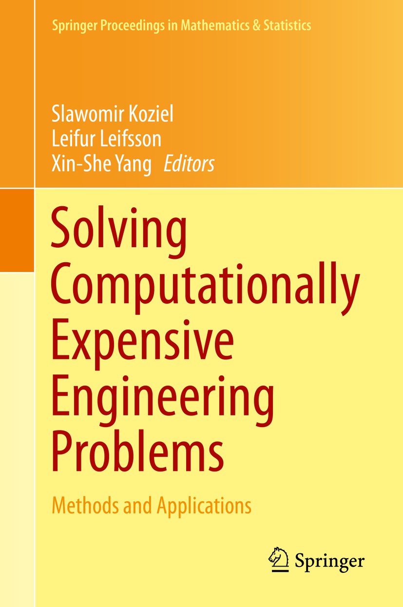 Titlebook: Solving Computationally Expensive Engineering Problems; Methods and Applicat Slawomir Koziel,Leifur Leifsson,Xin-She Yang Conference procee Titlebook: Solving Computationally Expensive Engineering Problems; Methods and Applicat Slawomir Koziel,Leifur Leifsson,Xin-She Yang Conference procee
