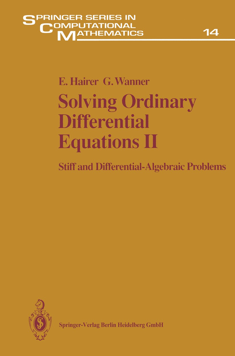 Titlebook: Solving Ordinary Differential Equations II; Stiff and Differenti Ernst Hairer,Gerhard Wanner Book 19911st edition Springer-Verlag Berlin He Titlebook: Solving Ordinary Differential Equations II; Stiff and Differenti Ernst Hairer,Gerhard Wanner Book 19911st edition Springer-Verlag Berlin He