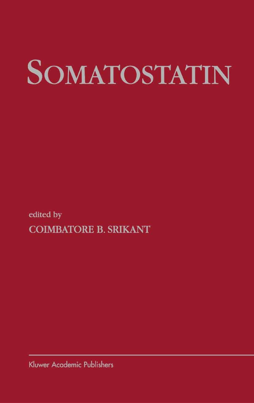 Titlebook: Somatostatin; Coimbatore B. Srikant Textbook 2004 Springer Science+Business Media New York 2004 apoptosis.biology.cancer.cell.genetics.hor Titlebook: Somatostatin; Coimbatore B. Srikant Textbook 2004 Springer Science+Business Media New York 2004 apoptosis.biology.cancer.cell.genetics.hor