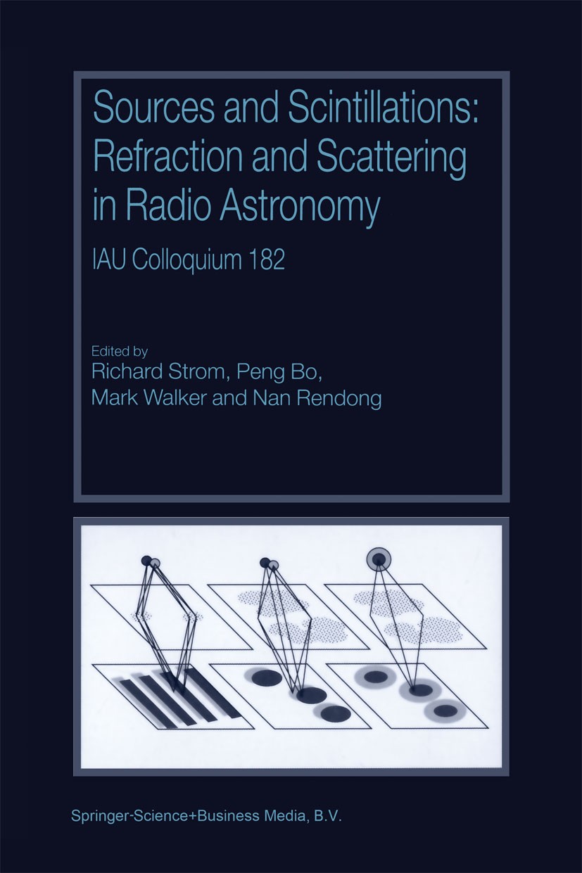 Titlebook: Sources and Scintillations; Refraction and Scatt R. Strom,P. Bo,N. Rendong Book 2001 Springer Science+Business Media Dordrecht 2001 Planet. Titlebook: Sources and Scintillations; Refraction and Scatt R. Strom,P. Bo,N. Rendong Book 2001 Springer Science+Business Media Dordrecht 2001 Planet.