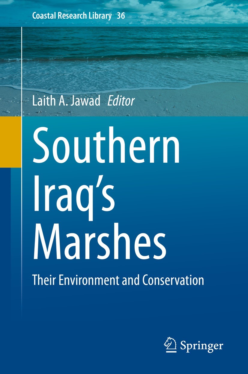 Titlebook: Southern Iraq‘s Marshes; Their Environment an Laith A. Jawad Book 2021 Springer Nature Switzerland AG 2021 Iraqi marshes.Iraqi Wetlands.Mes Titlebook: Southern Iraq‘s Marshes; Their Environment an Laith A. Jawad Book 2021 Springer Nature Switzerland AG 2021 Iraqi marshes.Iraqi Wetlands.Mes