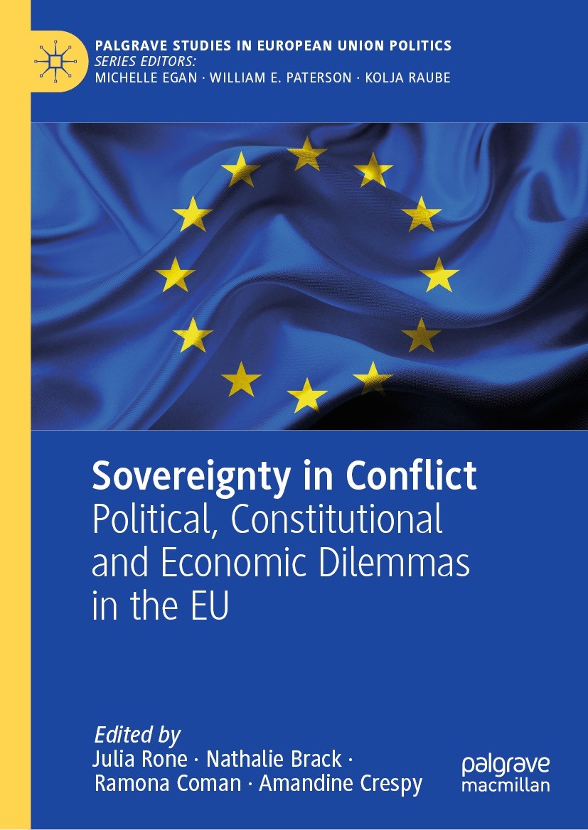 Titlebook: Sovereignty in Conflict; Political, Constitut Julia Rone,Nathalie Brack,Amandine Crespy Book 2023 The Editor(s) (if applicable) and The Aut Titlebook: Sovereignty in Conflict; Political, Constitut Julia Rone,Nathalie Brack,Amandine Crespy Book 2023 The Editor(s) (if applicable) and The Aut