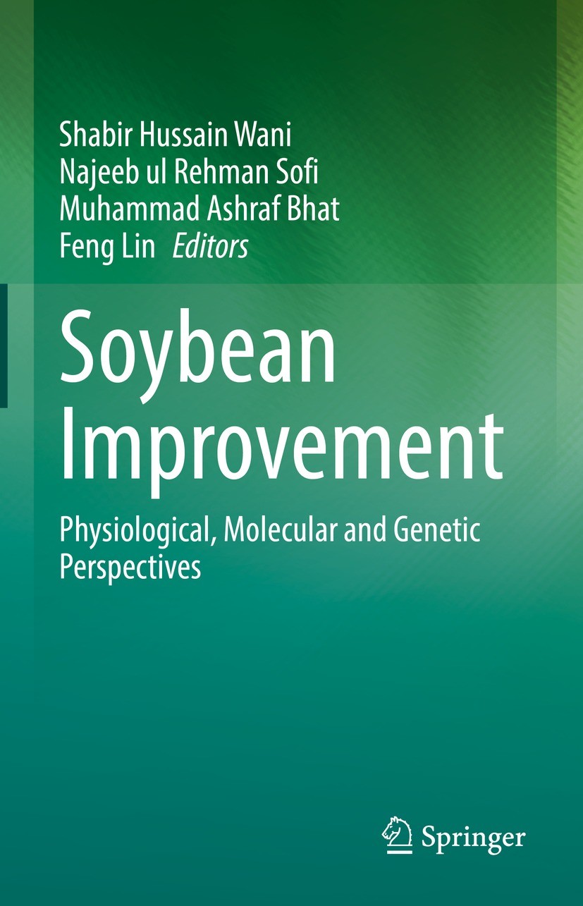 Titlebook: Soybean Improvement; Physiological, Molec Shabir Hussain Wani,Najeeb ul Rehman Sofi,Feng Lin Book 2022 The Editor(s) (if applicable) and Th Titlebook: Soybean Improvement; Physiological, Molec Shabir Hussain Wani,Najeeb ul Rehman Sofi,Feng Lin Book 2022 The Editor(s) (if applicable) and Th