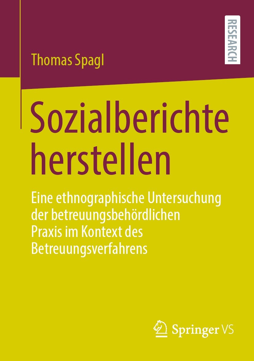 Titlebook: Sozialberichte herstellen; Eine ethnographische Thomas Spagl Book 2022 Der/die Herausgeber bzw. der/die Autor(en), exklusiv lizenziert an S Titlebook: Sozialberichte herstellen; Eine ethnographische Thomas Spagl Book 2022 Der/die Herausgeber bzw. der/die Autor(en), exklusiv lizenziert an S