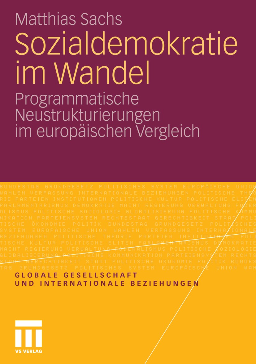 Titlebook: Sozialdemokratie im Wandel; Programmatische Neus Matthias Sachs Book 2011 VS Verlag für Sozialwissenschaften | Springer Fachmedien Wiesbade Titlebook: Sozialdemokratie im Wandel; Programmatische Neus Matthias Sachs Book 2011 VS Verlag für Sozialwissenschaften | Springer Fachmedien Wiesbade