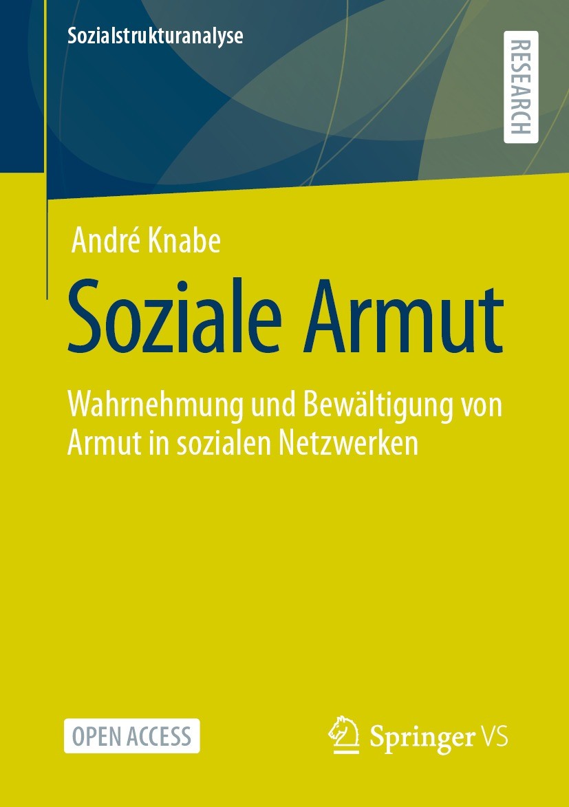 Titlebook: Soziale Armut; Wahrnehmung und Bewä André Knabe Book‘‘‘‘‘‘‘‘ 2022 Der/die Herausgeber bzw. der/die Autor(en) 2022 Open Access.Armut.Soziale Titlebook: Soziale Armut; Wahrnehmung und Bewä André Knabe Book‘‘‘‘‘‘‘‘ 2022 Der/die Herausgeber bzw. der/die Autor(en) 2022 Open Access.Armut.Soziale