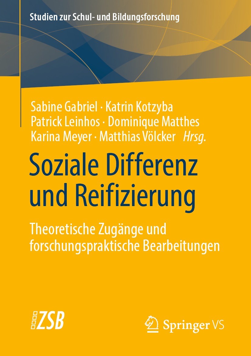 Titlebook: Soziale Differenz und Reifizierung; Theoretische Zugänge Sabine Gabriel,Katrin Kotzyba,Matthias Völcker Book 2021 Der/die Herausgeber bzw. Titlebook: Soziale Differenz und Reifizierung; Theoretische Zugänge Sabine Gabriel,Katrin Kotzyba,Matthias Völcker Book 2021 Der/die Herausgeber bzw.