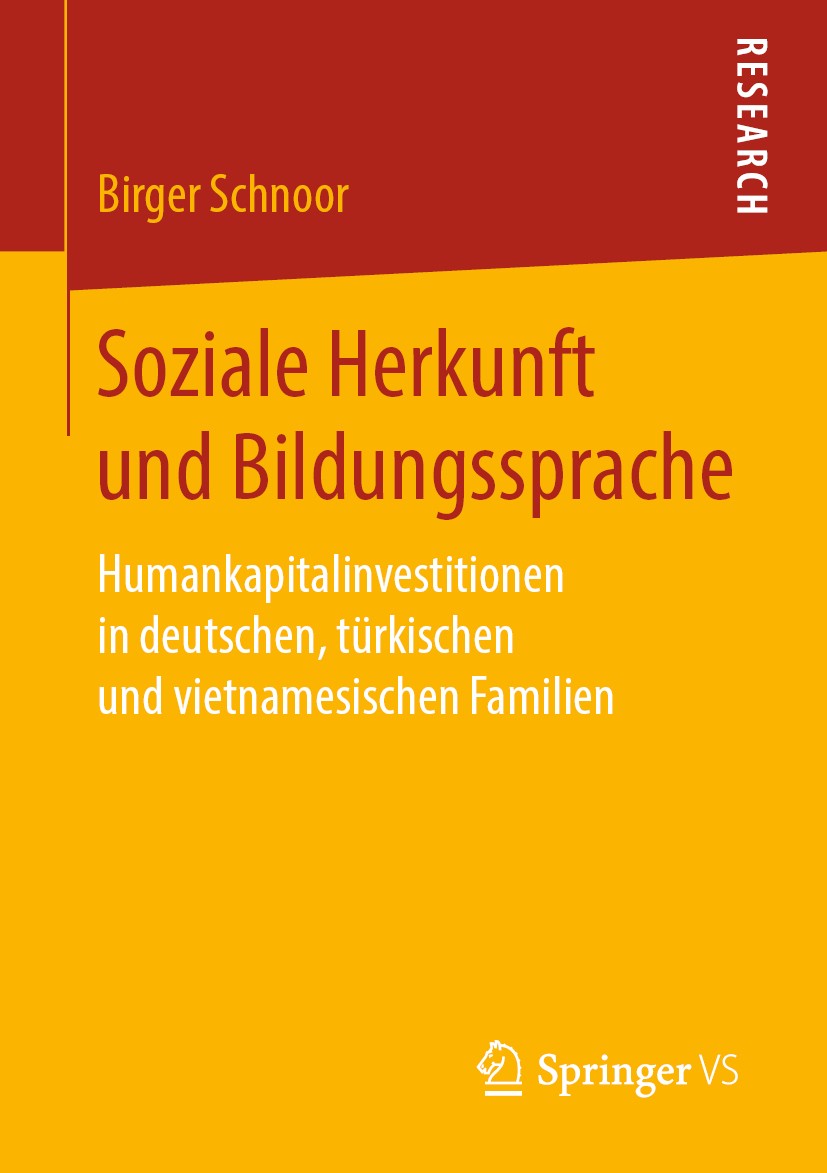 Titlebook: Soziale Herkunft und Bildungssprache; Humankapitalinvestit Birger Schnoor Book 2019 Springer Fachmedien Wiesbaden GmbH, ein Teil von Spring Titlebook: Soziale Herkunft und Bildungssprache; Humankapitalinvestit Birger Schnoor Book 2019 Springer Fachmedien Wiesbaden GmbH, ein Teil von Spring