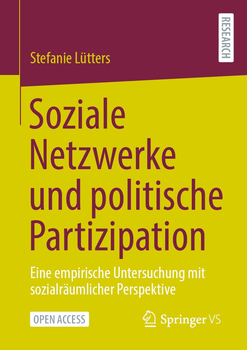Titlebook: Soziale Netzwerke und politische Partizipation; Eine empirische Unte Stefanie Lütters Book‘‘‘‘‘‘‘‘ 2022 Der/die Herausgeber bzw. der/die Au Titlebook: Soziale Netzwerke und politische Partizipation; Eine empirische Unte Stefanie Lütters Book‘‘‘‘‘‘‘‘ 2022 Der/die Herausgeber bzw. der/die Au