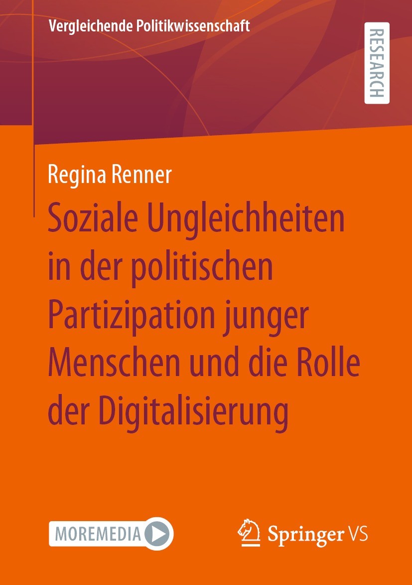 Titlebook: Soziale Ungleichheiten in der politischen Partizipation junger Menschen und die Rolle der Digitalisi; Regina Renner Book 2022 Der/die Hera Titlebook: Soziale Ungleichheiten in der politischen Partizipation junger Menschen und die Rolle der Digitalisi; Regina Renner Book 2022 Der/die Hera