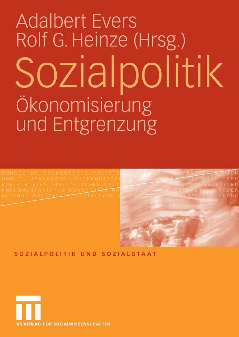 Titlebook: Sozialpolitik; Ökonomisierung und E Adalbert Evers,Rolf G. Heinze Book 2008 VS Verlag für Sozialwissenschaften | Springer Fachmedien Wiesba Titlebook: Sozialpolitik; Ökonomisierung und E Adalbert Evers,Rolf G. Heinze Book 2008 VS Verlag für Sozialwissenschaften | Springer Fachmedien Wiesba